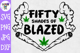 Fifty Shades of Blazed svg - Weed SVG - Marijuana SVG - Rolling Tray SVG